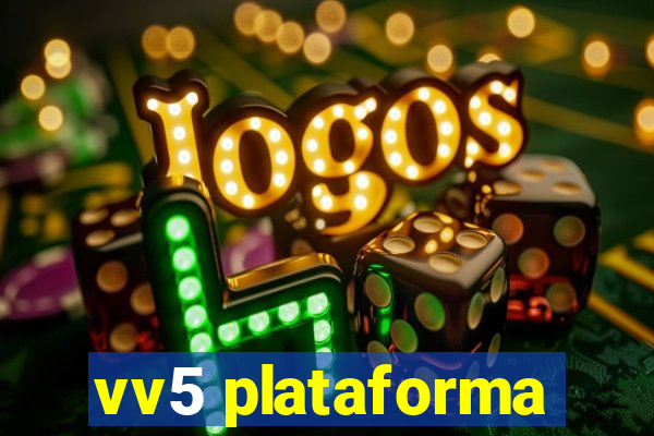 vv5 plataforma